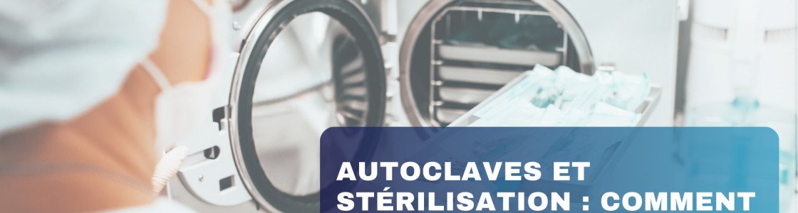 Autoclaves et stérilisation : comment assurer une hygiène irréprochable en 2025 ?